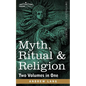 Myth, Ritual & Religion (Two Volumes in One) - Paperback