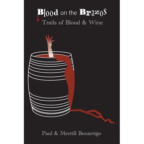 The Trail of Blook and Wine: Blood on the Brazos - Paperback