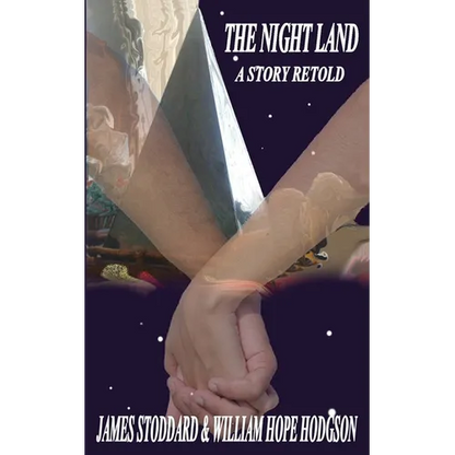 The Night Land, A Story Retold - Paperback