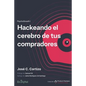 Hackeando el cerebro de tus compradores: PsychoGrowth I - Paperback
