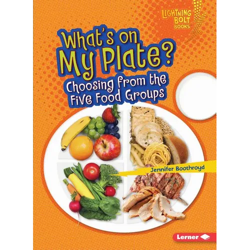 What's on My Plate?: Choosing from the Five Food Groups - Paperback
