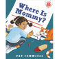 Where Is Mommy? - Hardcover