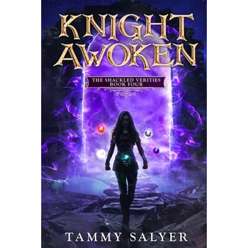 Knight Awoken: The Shackled Verities (Book Four) - Paperback