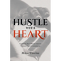 Hustle With Heart: Unlocking Self-Worth Through Personal Trust Communities - Paperback