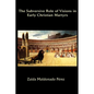 The Subversive Role of Visions in Early Christian Martyrs - Paperback