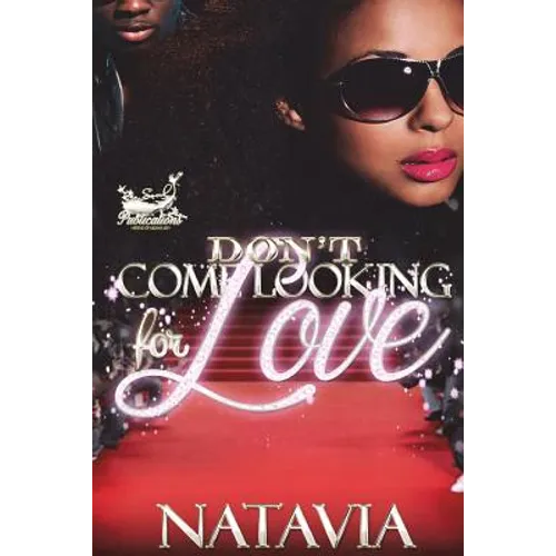 Don't Come Looking for Love - Paperback