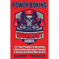 Power Boxing Workout Secrets: A 21-Day Program to Becoming a Devastating Knockout Puncher in Boxing and Mixed Martial Arts - Paperback