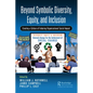 Beyond Symbolic Diversity, Equity, and Inclusion: Creating a Culture of Enduring Organizational Social Impact - Paperback