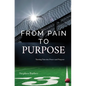 From Pain to Purpose - Hardcover