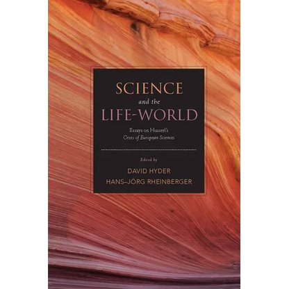 Science and the Life-World: Essays on Husserl's Crisis of European Sciences - Hardcover