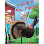 Pardon Me, Please - Hardcover