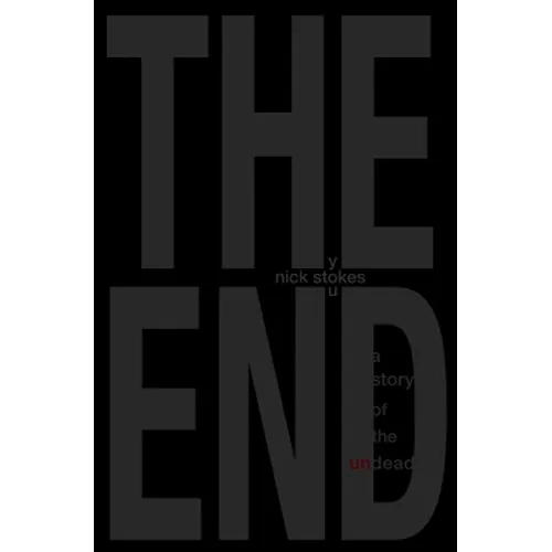 The End: a story of the undead - Paperback