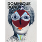 Dominique Bondy: Sur Ses Pas Revenue. Drawings, Collages, Paintings - Paperback