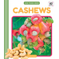 Cashews - Library Binding