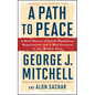 A Path to Peace: A Brief History of Israeli-Palestinian Negotiations and a Way Forward in the Middle East - Paperback