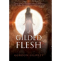 Of Gilded Flesh - Hardcover