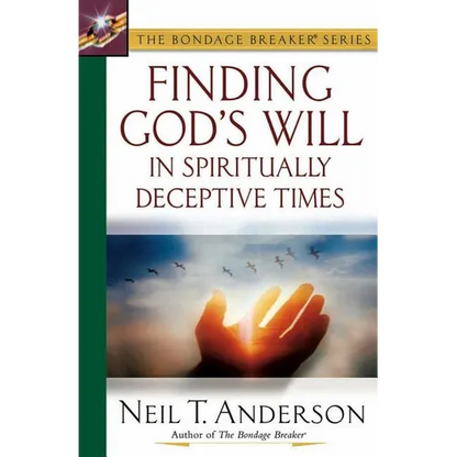 Finding God's Will in Spiritually Deceptive Times - Paperback