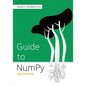 Guide to NumPy: 2nd Edition - Paperback