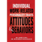 Individual Work Related Personality Traits, Attitudes, and Behaviors - Paperback