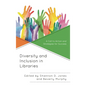 Diversity and Inclusion in Libraries: A Call to Action and Strategies for Success - Hardcover