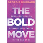 The Bold Move: Build Confidence & Reinvent Your Career in the Age of AI - Paperback