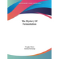 The Mystery Of Fermentation - Paperback