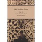 Old Italian Lace - Vol. I. - Paperback