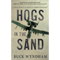 Hogs in the Sand: A Gulf War A-10 Pilot's Combat Journal - Hardcover