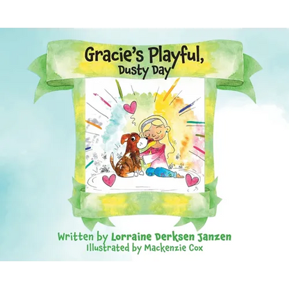 Gracie's Playful, Dusty Day - Hardcover