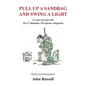 Pull Up a Sandbag and Swing a Light: 12 years serving with the 3rd Battalion, the Queen's Regiment - Paperback