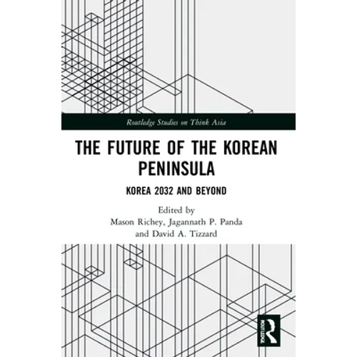 The Future of the Korean Peninsula: Korea 2032 and Beyond - Paperback
