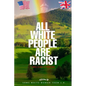 All White People are Racist - Paperback