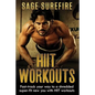 HIIT Workouts: Get HIIT Fit - Fast-track Your Way To A Shredded Super-fit New You With HIIT Workouts (HIIT training, high intensity interval training) - Paperback