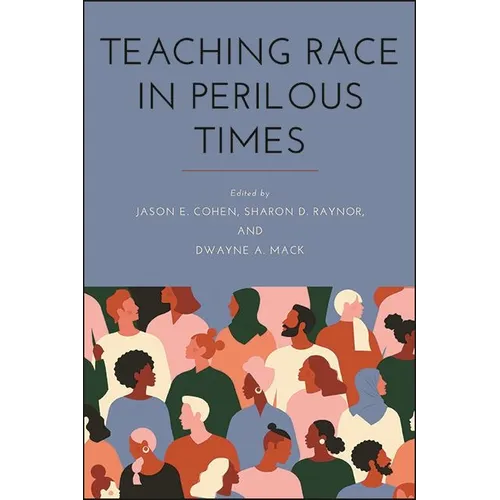 Teaching Race in Perilous Times - Hardcover