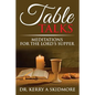 Table Talks: Meditations for the Lord's Supper - Paperback