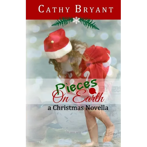 Pieces on Earth: A Christian Fiction Christmas Novella - Paperback
