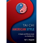 Tai Chi American Style: A Simple and Effective Guide to a Healthy Life - Paperback