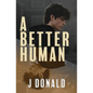 A Better Human - Paperback