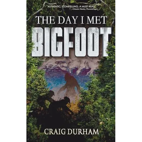 The Day I Met Bigfoot - Paperback