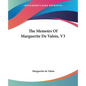 The Memoirs Of Marguerite De Valois, V3 - Paperback