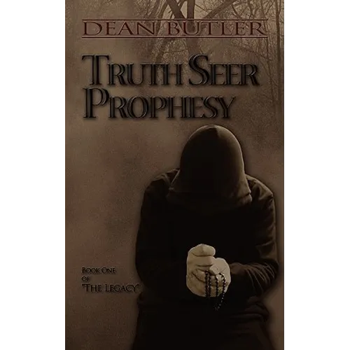 Truth Seer Prophesy: Book One of the Legacy - Paperback