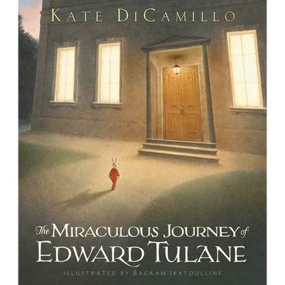 The Miraculous Journey of Edward Tulane: (A Heartwarming Tale of a China Rabbit's Quest for Love & Belonging - A Middle-Grade Chapter Book for Kids Ag - Hardcover