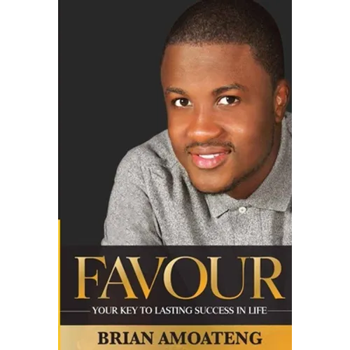 Favour: Your key to lasting success in life - Paperback