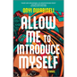 Allow Me to Introduce Myself - Hardcover