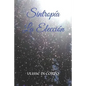 Sintropía La Elección - Paperback