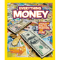 National Geographic Kids Everything Money: A Wealth of Facts, Photos, and Fun! - Paperback