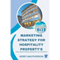 Marketing Strategy for Hospitality Property's - Paperback