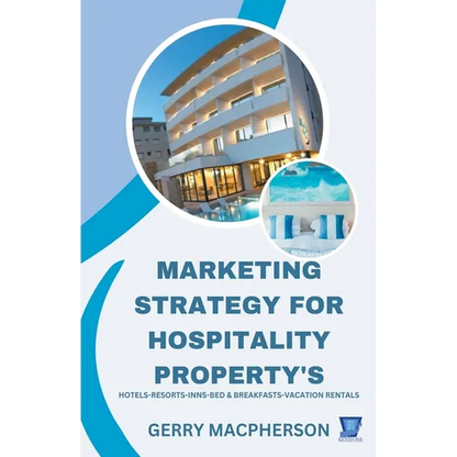 Marketing Strategy for Hospitality Property's - Paperback