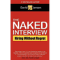 The Naked Interview: Hiring Without Regret - Paperback