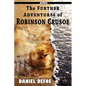 The Further Adventures of Robinson Crusoe - Paperback
